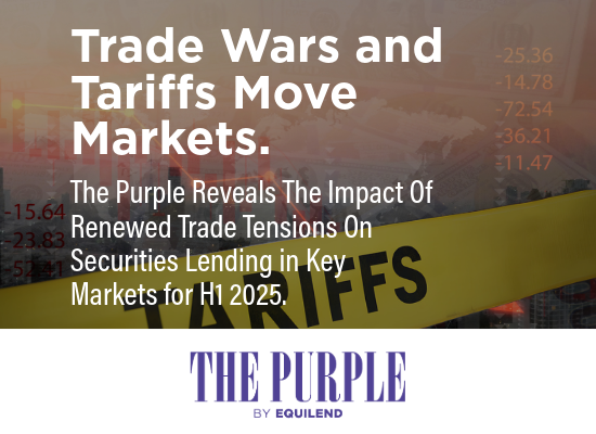 The Purple Issue 19 Tariff Turbulence | EquiLend Insight - 550 x 400